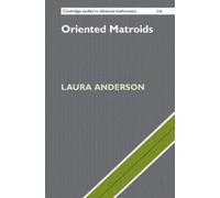 Laura Anderson Oriented Matroids (Copertina rigida)