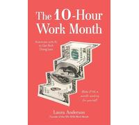 Laura Anderson The 10-Hour Work Month (Tascabile)