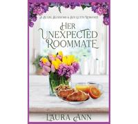 Laura Ann Her Unexpected Roommate (Tascabile) Bulbs, Blossoms and Bouquets