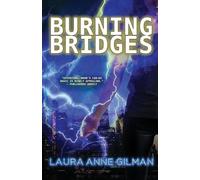 Laura Anne Gilman Burning Bridges (Tascabile)