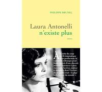 Laura Antonelli n'existe plus: roman