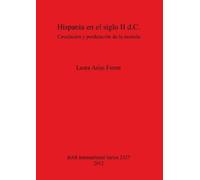 Laura Arias Fer Hispania en el siglo II d.C.: Circulación y perdurac (Tascabile)