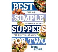Laura Arnold Best Simple Suppers for Two (Tascabile) Best Ever