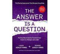 Laura Ashley-Timms Dominic Ashley-Timms The Answer is a Question (Tascabile)