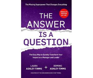 Laura Ashley-Timms Dominic Ashley-Timms The Answer is a Question (Tascabile)