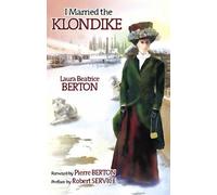 Laura B Berton I Married the Klondike (Tascabile)