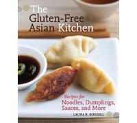 Laura B. Russell The Gluten-Free Asian Kitchen (Tascabile)