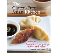 Laura B. Russell The Gluten-Free Asian Kitchen (Tascabile)