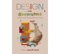 Laura B. Turchi Design and Discomfort: Teaching Shakespeare and Race (Tascabile)