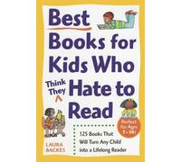 Laura Backes Best Books for Kids Who (Think They) Hate to Read (Tascabile)