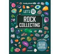 Lonely Planet Kids Let's Go Rock Collecting