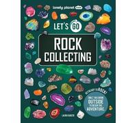 Laura Baker Lonely Planet Kids Let's Go Rock Collecting (Tascabile)