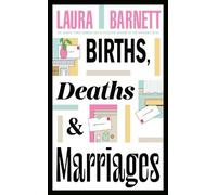 Laura Barnett Births, Deaths and Marriages (Copertina rigida)
