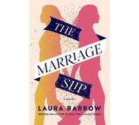 Laura Barrow The Marriage Slip: A Novel (Tascabile)