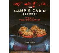 Laura Bashar The Camp & Cabin Cookbook (Copertina rigida)