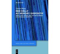 Laura Basu Ned Kelly as Memory Dispositif (Copertina rigida)