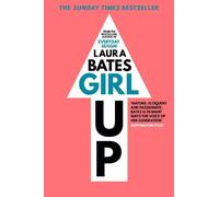 Laura Bates Girl Up (Tascabile)