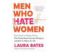Laura Bates Men Who Hate Women (Tascabile)
