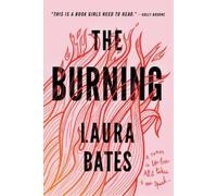 Laura Bates The Burning (Copertina rigida)