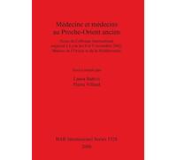 Laura Battini Pierre Vill Medecine Et Medecins Au Proche-orient Anc (Tascabile)