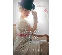 Laura Beers A Spinster's Folly (Tascabile) Courting the Unconventional