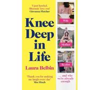 Laura Belbin Knee Deep in Life (Copertina rigida)