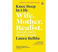 Laura Belbin Knee Deep in Life (Tascabile)