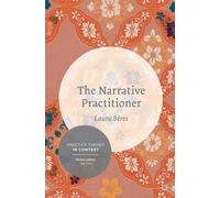 Laura Beres The Narrative Practitioner (Tascabile) Practice Theory in Context
