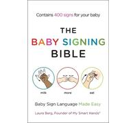 Laura Berg The Baby Signing Bible (Tascabile)