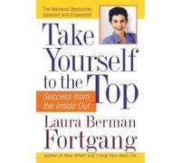 Laura Berman Fortgang Take Yourself to the Top (Tascabile)