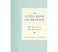 Laura Berman Fortgang The Little Book on Meaning (Tascabile)