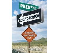 Laura Bernstein Peer Today, Boss Tomorrow (Tascabile)