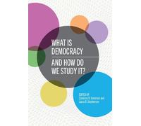 Laura Beth Stephenson What Is Democracy and How Do We Study It? (Tascabile)