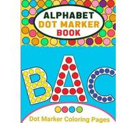 Laura Bidden Alphabet Dot Marker Activity Book for Toddlers (Tascabile)