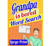 Laura Bidden Grandpa Is Bored Word Search Large Print (Tascabile)