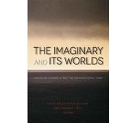Laura Bieger The Imaginary and Its Worlds (Tascabile)