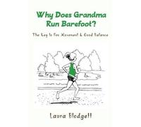Laura Blodgett Why Does Grandma Run Barefoot? (Tascabile)