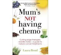 Laura Bond Mum's Not Having Chemo (Tascabile)