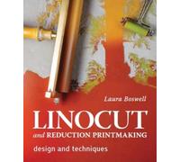 Laura Boswell Linocut and Reduction Printmaking (Copertina rigida)