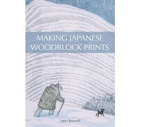 Laura Boswell Making Japanese Woodblock Prints (Tascabile)