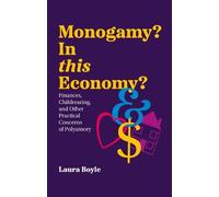 Laura Boyle Monogamy? In this Economy? (Tascabile)