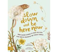 Laura Brand Slow Down and Be Here Now (Copertina rigida)