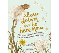 Laura Brand Slow Down and Be Here Now (Copertina rigida) Slow Down