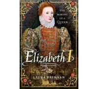 Laura Brennan Elizabeth I (Tascabile)