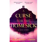 Laura Brooke Robson A Curse for the Homesick (Tascabile)