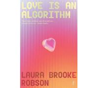 Laura Brooke Robson Love Is An Algorithm (Tascabile)
