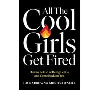Laura Brown Kristina O' All the Cool Girls Get (Tascabile) (PRESALE 16/10/2025)