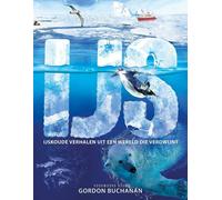 Laura Buller An IJs: ijskoude verhalen uit een wereld die ver (Copertina rigida)