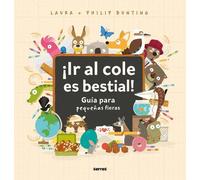 Laura Bunting P ¡Ir al cole es bestial: Guía para pequeñas f (Copertina rigida)