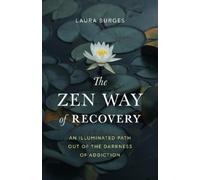 Laura Burges Zen Way of Recovery, The (Tascabile)